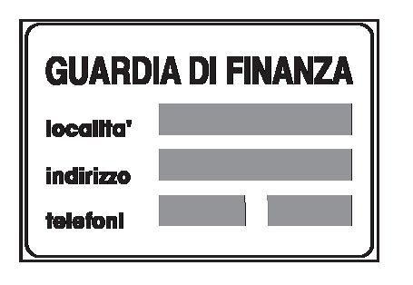 Cartello 90x60 cm Alluminio Scatolato Classe 2 GUARDIA DI FINANZA