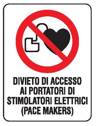 Cartello in All. 150x200 mm DIVIETO DI ACCESSO AI PORTATORI DI STIMOLATORI ELETTRICI (PACE MAKERS)
