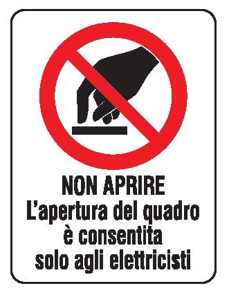 Cartello in All. 150x200 mm NON APRIRE L'APERTURA DEL QUADRO È CONSENTITA SOLO AGLI ELETTRICISTI
