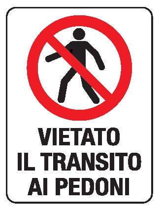 Cartello in All. 150x200 mm VIETATO AI PEDONI