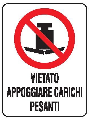 Cartello in All. 150x200 mm VIETATO APPOGGIARE CARICHI PESANTI