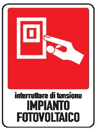 Cartello in All. 155x205 mm INTERRUTTORE DI TENSIONE IMPIANTO FOTOVOLTAICO