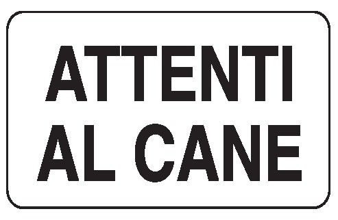 Cartello in All. 200x100 mm ATTENTI AL CANE