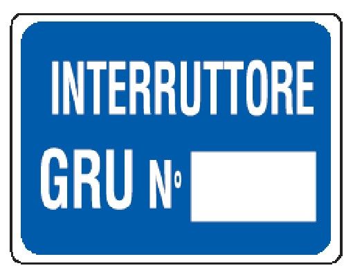 Cartello in All. 200x150 mm INTERRUTTORE GRU N°