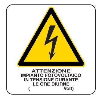 Cartello in All. 200x300 mm ATTENZIONE IMPIANTO FOTOVOLTAICO IN TENSIONE DURANTE LE ORE DIURNE ( __Volt)