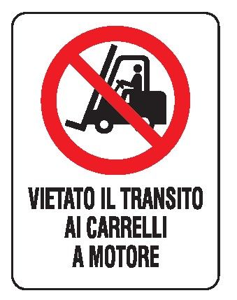 Cartello in All. 200x300 mm VIETATO IL TRANSITO AI CARRELLI A MOTORE