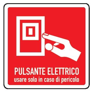 Cartello in All. 245x245 mm PULSANTE ELETTRICO USARE SOLO IN CASO DI PERICOLO