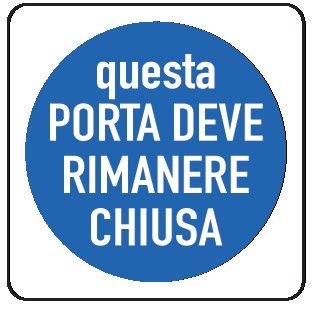 Cartello in All. 270x270 mm QUESTA PORTA DEVE RIMANERE CHIUSA