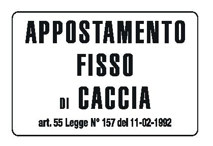Cartello in All. 300x200 mm APPOSTAMENTO FISSO DI CACCIA