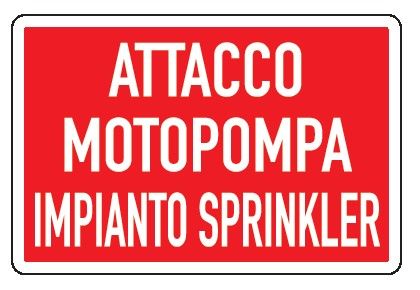 Cartello in All. 300x200 mm ATTACCO MOTOPOMPA IMPIANTO SPINKLER (FONDO ROSSO)