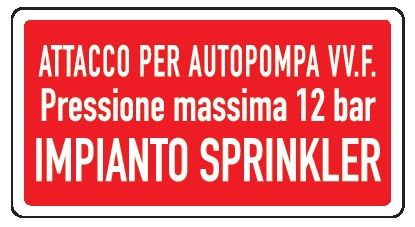 Cartello in All. 300x200 mm ATTACCO PER AUTOPOMPA V.V.F. PRESSIONE MASSIMA 12 BAR IMPIANTO SPRINKLER (FONDO ROSSO SCRITTA BIANCA)