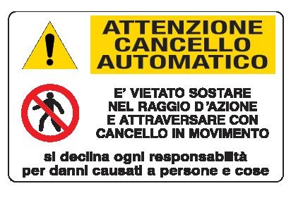 Cartello in All. 300x200 mm ATTENZIONE CANCELLO AUTOMATICO È VIETATO SOSTARE NEL RAGGIO D'AZIONE E ATTRAVERSARE CON CANCELLO IN MOVIMENTO