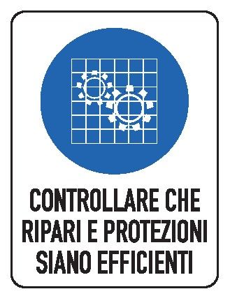 Cartello in All. 300x200 mm CONTROLLARE CHE RIPARI E PROTEZIONI SIANO EFFICIENTI