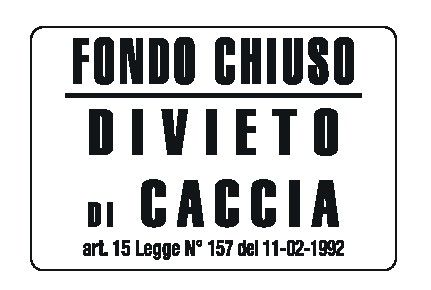 Cartello in All. 300x200 mm FONDO CHIUSO DIVIETO DI CACCIA