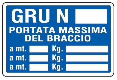 Cartello in All. 300x200 mm GRU N° PORTATA MASSIMA DEL BRACCIOA MT.KG.