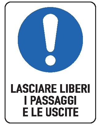 Cartello in All. 300x200 mm LASCIARE LIBERI I PASSAGGI E LE USCITE