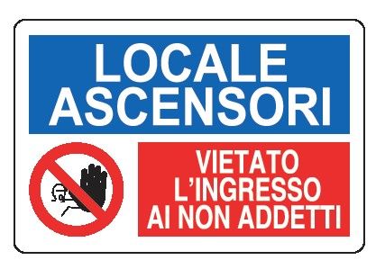 Cartello in All. 300x200 mm LOCALE ASCENSORI VIETATO L'INGRESSO AI NON ADDETTI