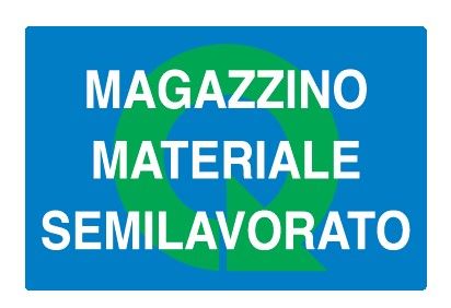 Cartello in All. 300x200 mm MAGAZZINO MATERIALE SEMILAVORATO