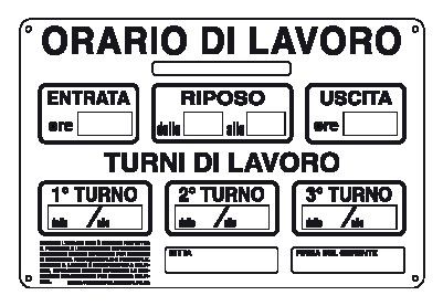 Cartello in All. 300x200 mm ORARIO DI LAVORO TURNI DI LAVORO