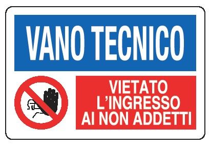 Cartello in All. 300x200 mm VANO TECNICO VIETATO L'INGRESSO AI NON ADDETTI