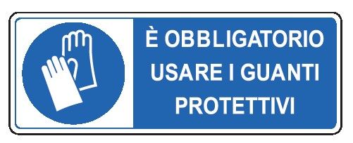 Cartello in All. 330x500 mm È OBBLIGATORIO USARE I GUANTI PROTETTIVI