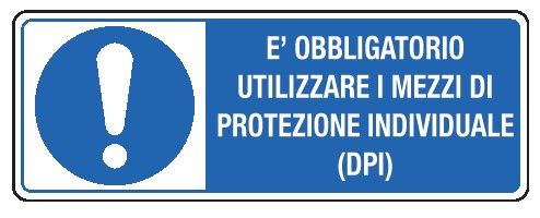 Cartello in All. 330x500 mm È OBBLIGATORIO USARE I MEZZI DI PROTEZIONE INDIVIDUALE (DPI)