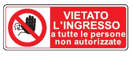 Cartello in All. 330x500 mm VIETATO L'INGRESSO A TUTTE LE PERSONE NON AUTORIZZATE