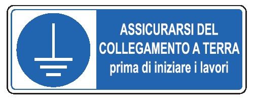 Cartello in All. 350x125 mm ASSICURARSI DEL COLLEGAMENTO A TERRA PRIMA DI INIZIARE I LAVORI