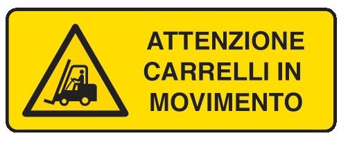 Cartello in All. 350x125 mm ATTENZIONE CARRELLI IN MOVIMENTO