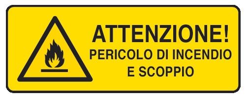 Cartello in All. 350x125 mm ATTENZIONE! PERICOLO DI INCENDIO E SCOPPIO