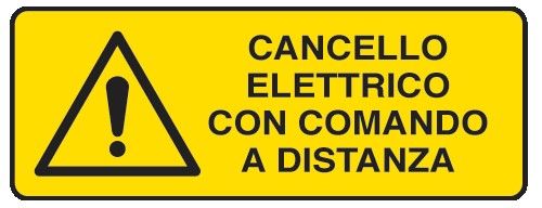 Cartello in All. 350x125 mm CANCELLO ELETTRICO CON COMANDO A DISTANZA