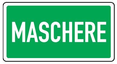 Cartello in All. 350x125 mm MASCHERE (FONDO VERDE SCRITTA BIANCA)