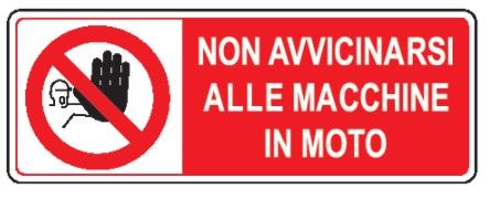 Cartello in All. 350x125 mm NON AVVICINARSI ALLE MACCHINE IN MOTO