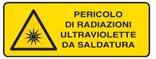 Cartello in All. 350x125 mm PERICOLO DI RADIAZIONI ULTRAVIOLETTE DA SALDATURA