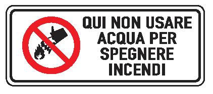 Cartello in All. 350x125 mm QUI NON USARE ACQUA PER SPEGNERE INCENDI
