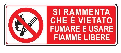 Cartello in All. 350x125 mm SI RAMMENTA CHE È VIETATO FUMARE E USARE FIAMME LIBERE