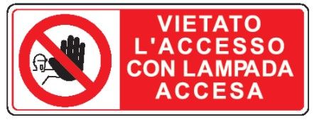 Cartello in All. 350x125 mm VIETATO L'ACCESSO CON LAMPADA ACCESA