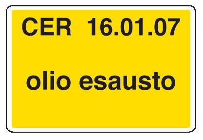 Cartello in All. 500x330 mm CER 16.01.07 OLIO ESAUSTO (FONDO GIALLO)