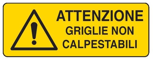 Cartello in All. 610x300 mm ATTENZIONE GRIGLIE NON CALPESTABILI