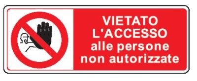 Cartello in All. 610x300 mm VIETATO L'ACCESSO ALLE PERSONE NON AUTORIZZATE