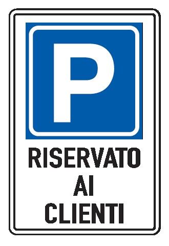 Cartello in All. Piano 250x450 mm PARCHEGGIO RISERVATO AI CLIENTI