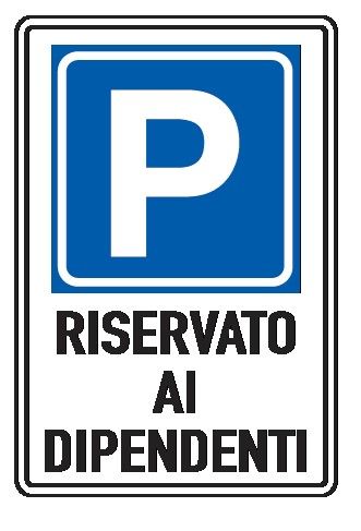 Cartello in All. Piano 250x450 mm PARCHEGGIO RISERVATO AI DIPENDENTI