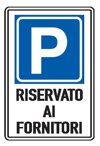 Cartello in All. Piano 400x600 mm PARCHEGGIO RISERVATO AI FORNITORI