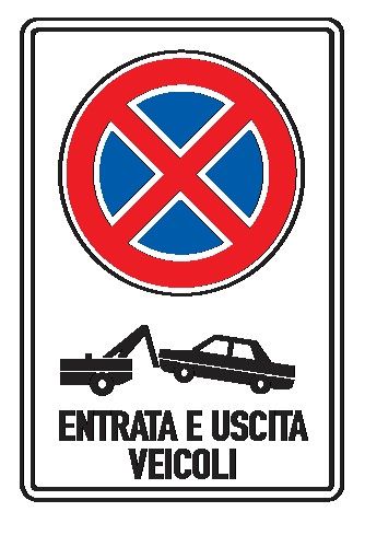 Cartello in All. Piano Rifrangente 250x450 mm DIVIETO DI SOSTA E DI FERMATA RIMOZIONE FORZATA ENTRATA E USCITA VEICOLI
