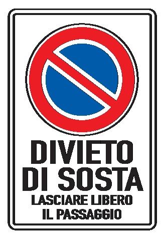 Cartello in All. Piano Rifrangente 250x450 mm DIVIETO DI SOSTA LASCIARE LIBERO IL PASSAGGIO
