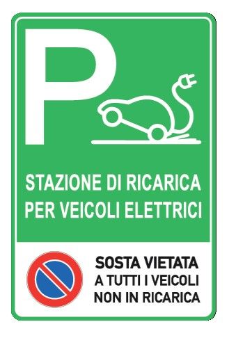 Cartello in All. Piano Rifrangente 400x600 mm PARCHEGGIO STAZIONE DI RICARICA PER VEICOLI ELETTRICI SOSTA VIETATA A TUTTI I VEICOLI IN RICARICA
