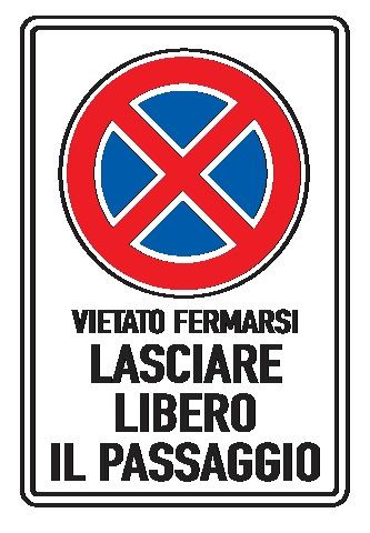 Cartello in All. Scatolato 250x450 mm DIVIETO DI SOSTA E DI FERMATA VIETATO FERMARSI LASCIARE LIBERO IL PASSAGGIO