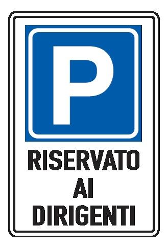 Cartello in All. Scatolato 250x450 mm PARCHEGGIO RISERVATO AI DIRIGENTI