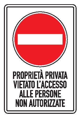 Cartello in All. Scatolato Rifrangente 250x450 mm DIVIETO PROPRIETÀ PRIVATA VIETATO L'ACCESSO ALLE PERSONE NON AUTORIZZATE