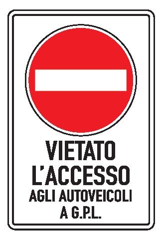 Cartello in All. Scatolato Rifrangente 250x450 mm DIVIETO VIETATO L'ACCESSO AGLI AUTOVEICOLI A G.P.L